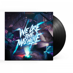 Vinyle We Are The Machine - La P'tite Fumée